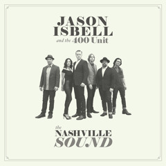 Jason Isbell and the 400 Unit - White Man's World