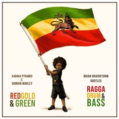 KABAKA PYRAMID & DAMIAN MARLEY - RED GOLD & GREEN (BRIAN BRAINSTORM BOOTLEG) [FREE DOWNLOAD]