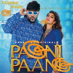Jalebi Baby X Paani Paani - DJ Arjun Singh Mashup