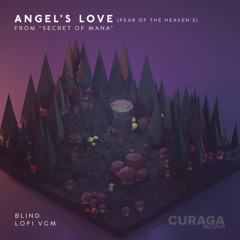 Angel's Love (Fear of the Heavens from "Secret of Mana") (Lo-Fi Edit)