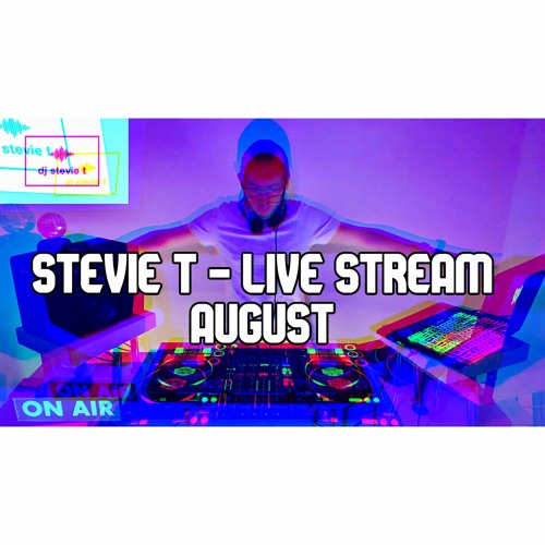 Stevie T Live Stream - August