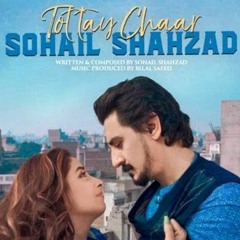 tottay chaar by sohail sehzad.m4a