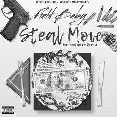 Field Baby - Steal Move feat. IamZooted, Diego Lo