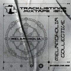 Tracklistings Mixtape #548 (2022.05.25) : Melancholia Collective (Only Vinyl Mix)