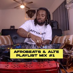 Catch a vibe - Afrobeats & Alté Playlist ( Mix 1 )