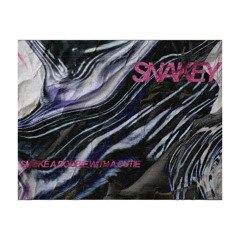 snakey - smoke a doobie with a cutie