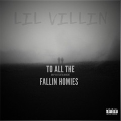To all the fallin homies - Lil VilliN (Prod By. Triple a beats)