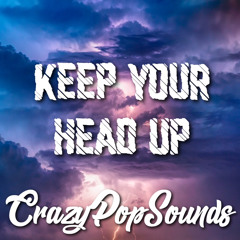 Keep Your Head Up (crazypopsounds remix)