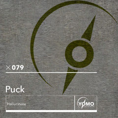 PREMIERE: Puck - Hallucinate