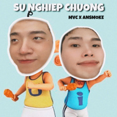 SỰ NGHIỆP CHƯỚNG - PHÁO x MVC x AnSMOKE MASHUP