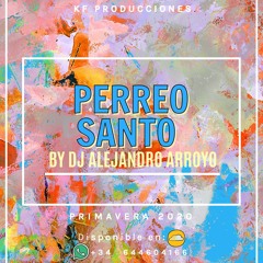 Perreo Santo By Dj Alejandro Arroyo