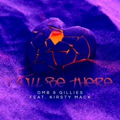 Dmb & Gillies Feat. Kirsty Mack - I Will Be There (Sample)