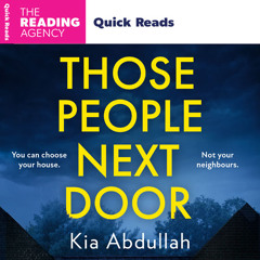 Those People Next Door: Quick Reads 2024, By Kia Abdullah, Read by Tania Rodrigues