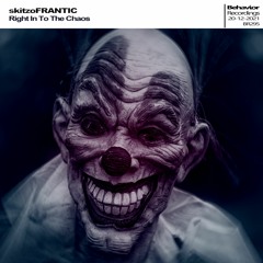 skitzoFRANTIC - Right In To The Chaos EP (Out Now)