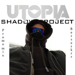 Utopia: Shadow Project promo mix by Berserkrr