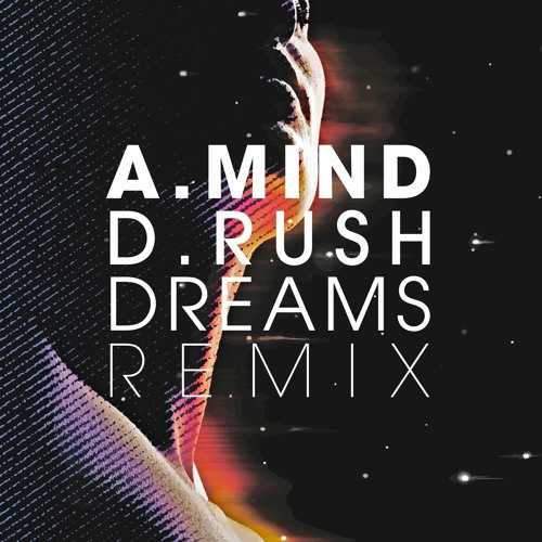 Alex Mind & Damon Rush - Dreams Remix