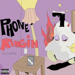 PHONE RINGIN(prod.OheyTrey)