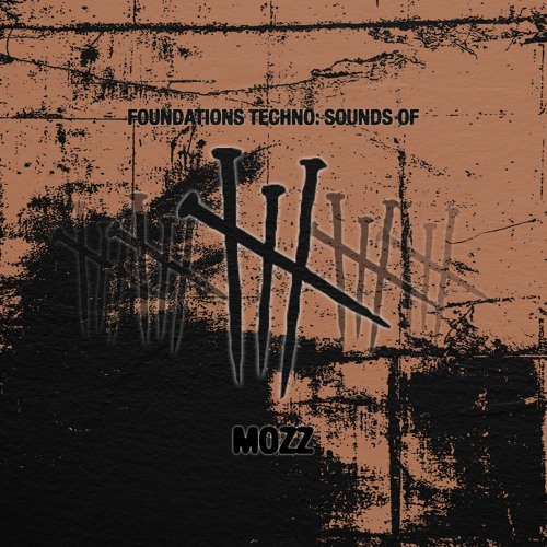 FOUNDATIONS TECHNO SOUNDS OF #003 // MOZZ