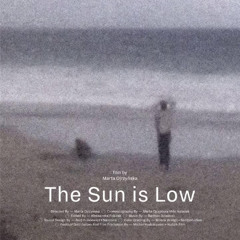 The Sun is Low