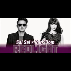 Red Light - Sai Sai x Park Bom(Myanmar Version)