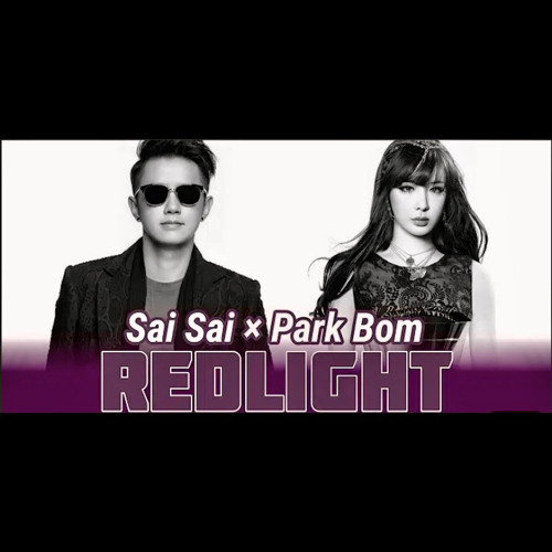 Red Light - Sai Sai x Park Bom(Myanmar Version)