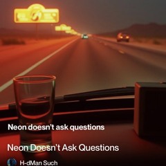 neon-doesn’t-ask-questions.mp3