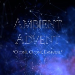 O Come, O Come, Emmanuel