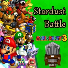 Stardust Battle [Vol. 1] (Mario Party 3) Organ Cover