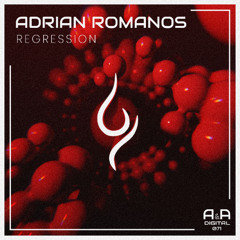 ADRIAN ROMANOS - REGRESSION (ORIGINAL MIX) // OUT NOW! (A & A BLACK)