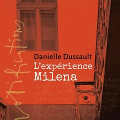 Danielle Dussault parle de son essai L'expérience Milena