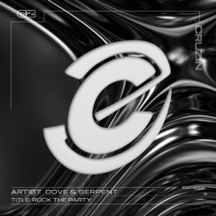 Dove & Serpent - Rock The Party [EDITS002]