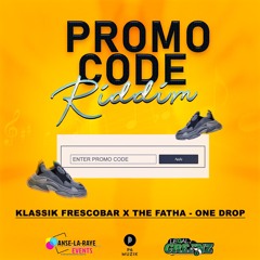 Klassik Frescobar x The Fatha - One Drop [Promo Code Riddim](Dennery Segment)[2021]