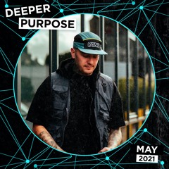 Deeper Purpose - May 2021 Mix