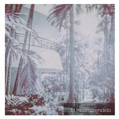 El Incomprendido (Free DL)