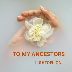 To My Ancestors