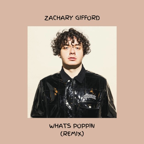 Jack Harlow Whats Poppin Zachary Gifford Remix Spinnin Records