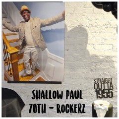 SHALLOW PAUL 70th - ROCKERZ