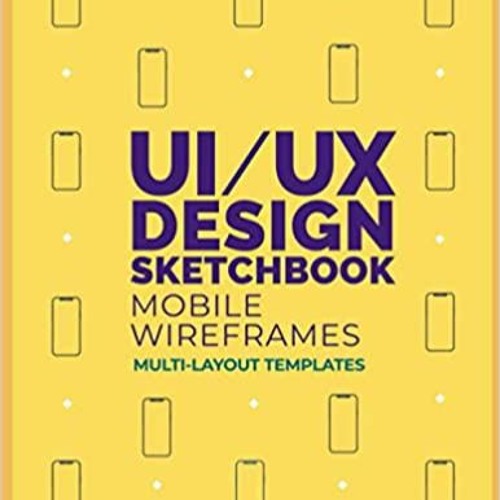 Stream [DOWNLOAD] UI / UX design sketchbook - mobile wireframes from ...