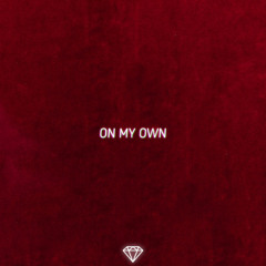 ON MY OWN