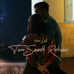 Tum-Saath-Rehnaa by King-Official-V.MP3