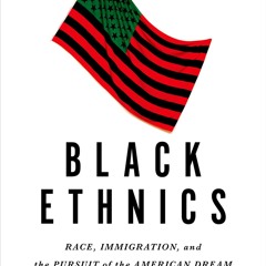 ⚡PDF❤ Black Ethnics: Race, Immigration, and the Pursuit of the American Dream