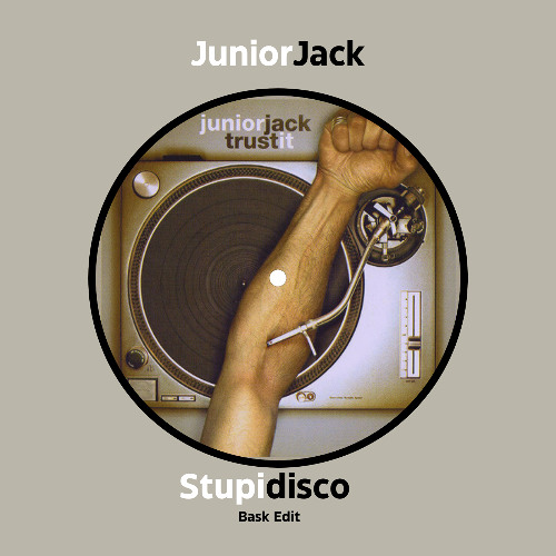 Junior Jack - Stupidisco (Bask Edit)