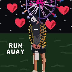 RUN AWAY