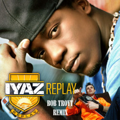 Iyaz - Replay (Boy Troyt Remix)