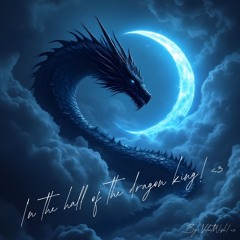 In the hall of the dragon king<3
