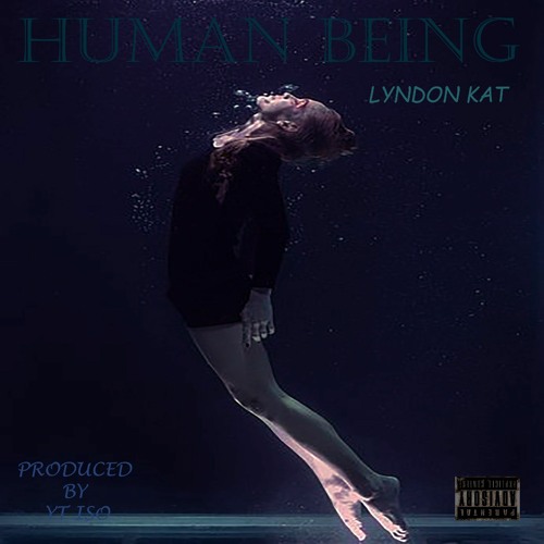 Lyndon Kat-Human Being freestyle [prod.by.YT Iso].mp3