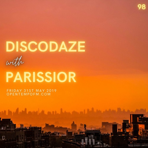 DiscoDaze #98 - 31.05.19 (Guest Mix - Parissior)