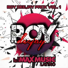 Boy Deejay VIP Pack Vol. 1 [Max Music Latino]