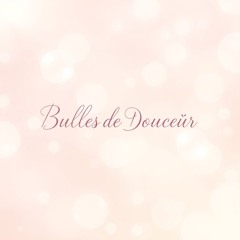 Bulles de Douceur.mp3