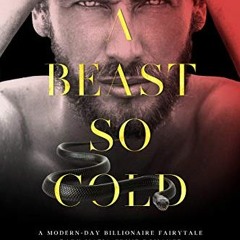 [View] PDF √ A Beast So Cold (Beauty & The Beast Book 2) by  Beena Khan PDF EBOOK EPU